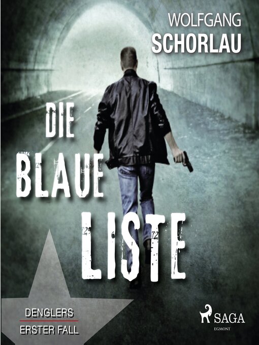 Title details for Die blaue Liste--Denglers erster Fall by Wolfgang Schorlau - Available